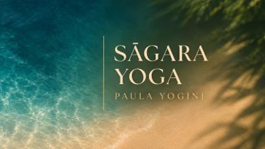Sagara Yoga - Paula Yogini